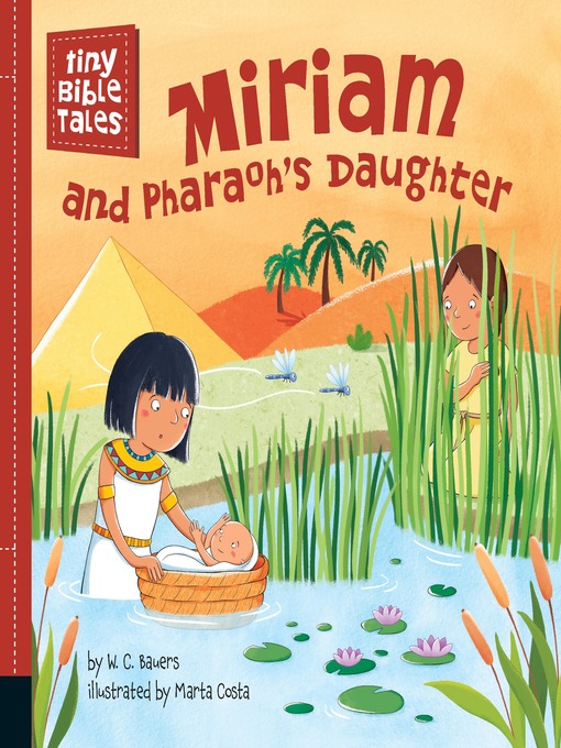 Title details for Miriam and Pharaoh's Daughter by W. C. Bauers - Available